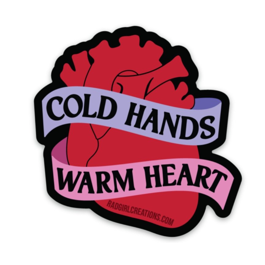 Cold Hands, Warm Heart Decal - Rad Girl Creations