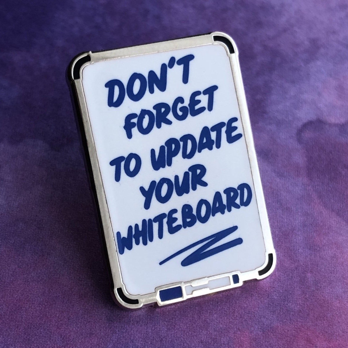 Don&#39;t Forget Your Whiteboard Pin - Rad Girl Creations