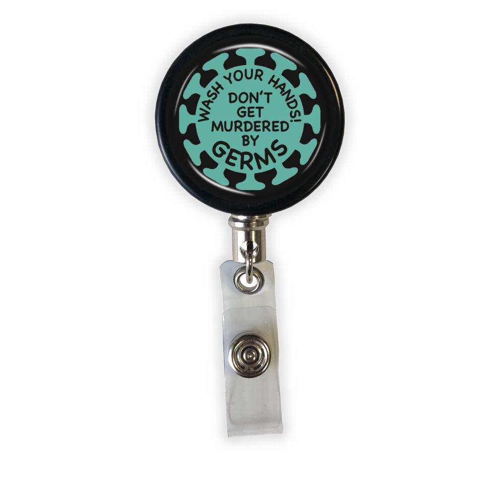 Don't Get Murdered by Germs! Badge Reel - Rad Girl Creations