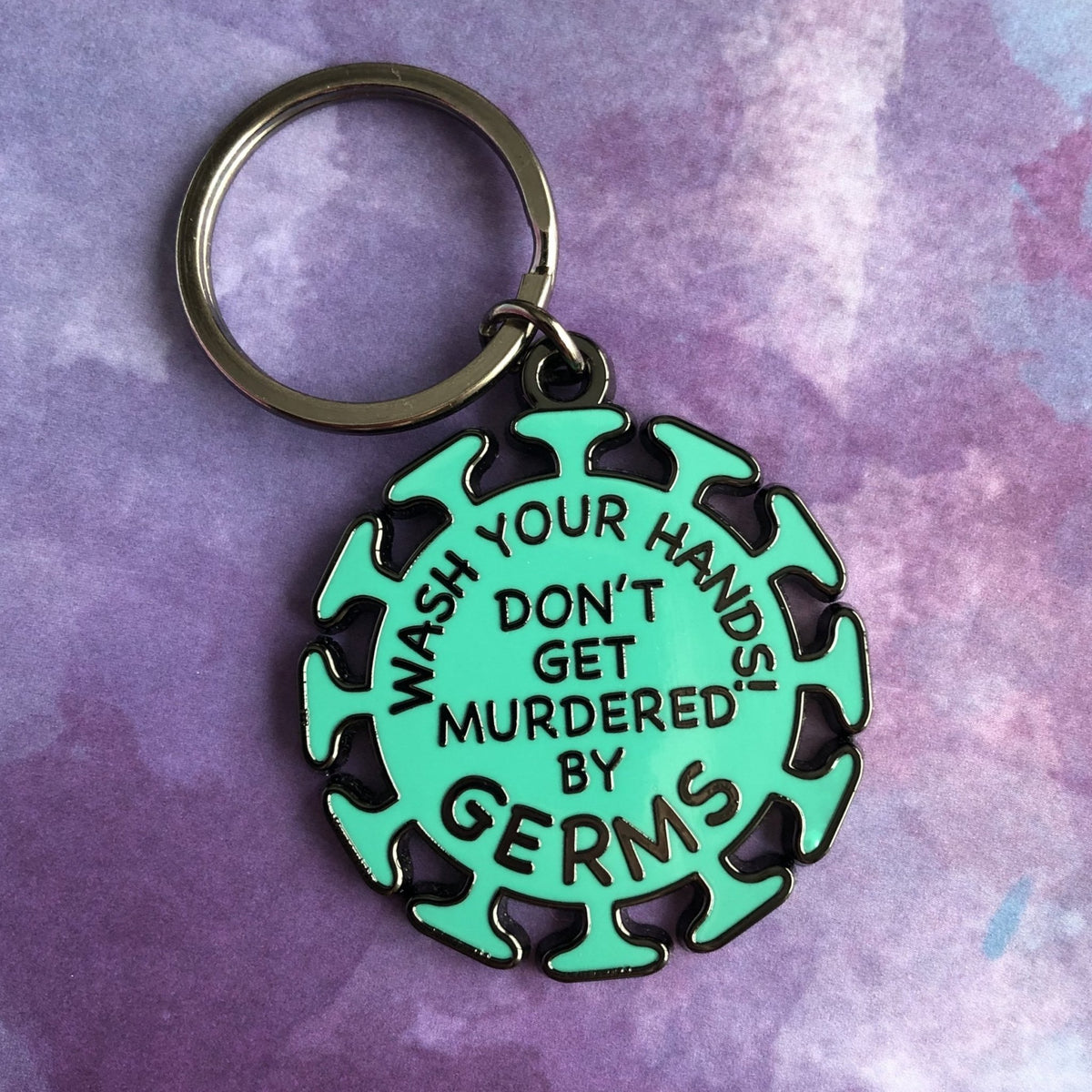 Don&#39;t Get Murdered By Germs Keychain - Rad Girl Creations