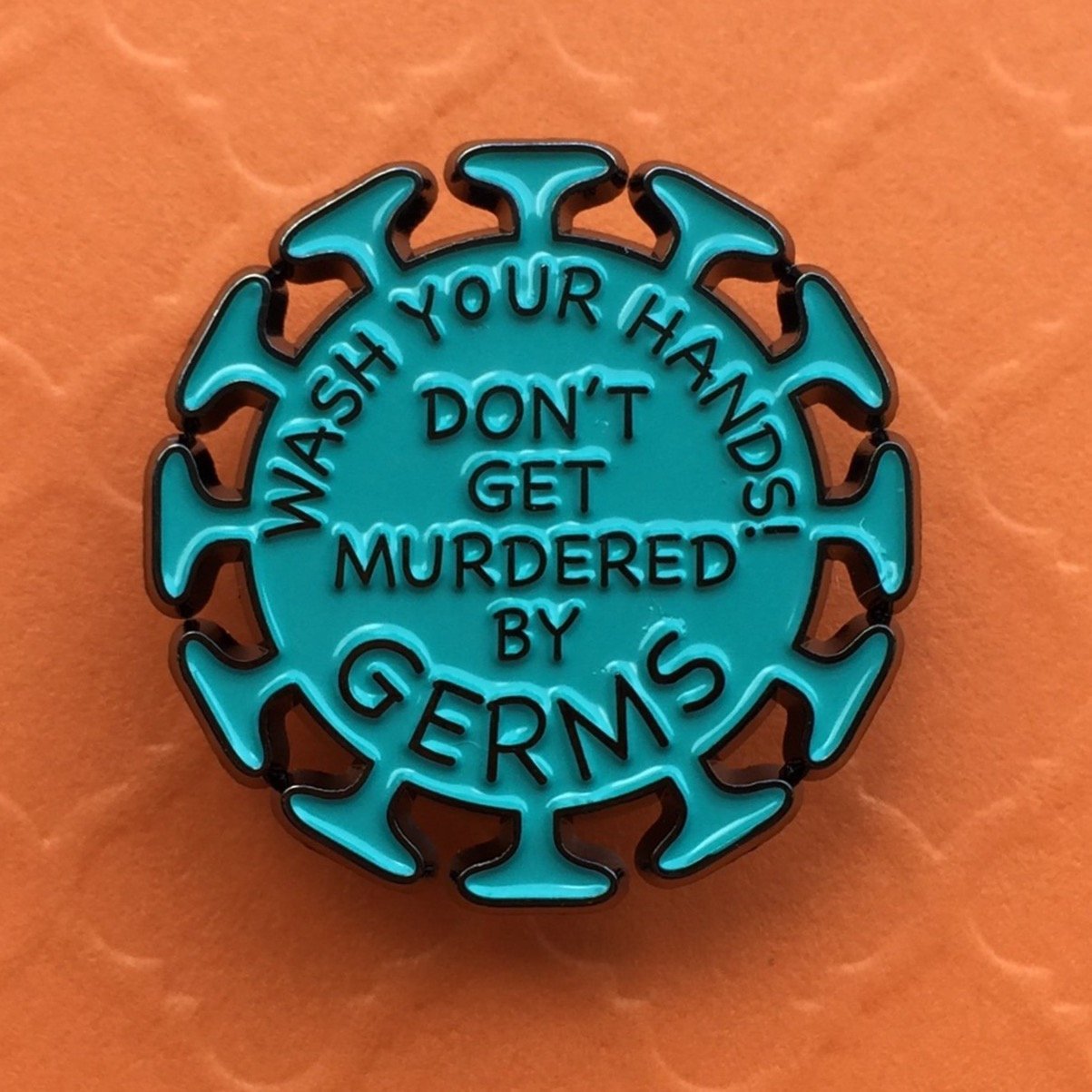 Don't Get Murdered by Germs! Pin - Rad Girl Creations - Medical Enamel Pin