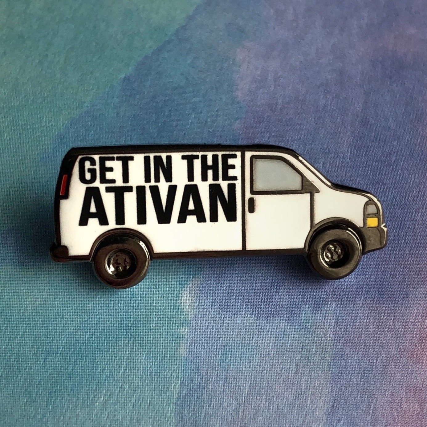 Get in the Ativan Pin - Rad Girl Creations
