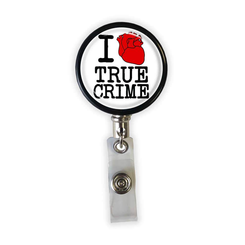 I Love True Crime Badge Reel - Rad Girl Creations