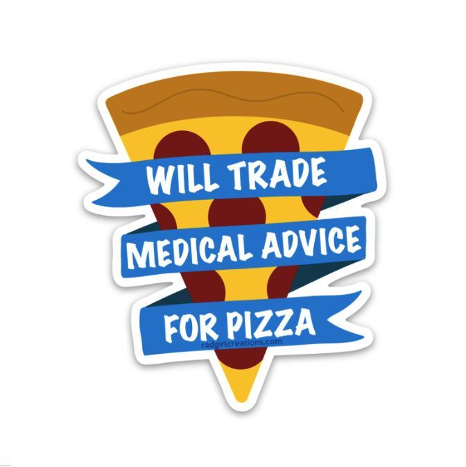 Medical Advice for Pizza Decal - Rad Girl Creations