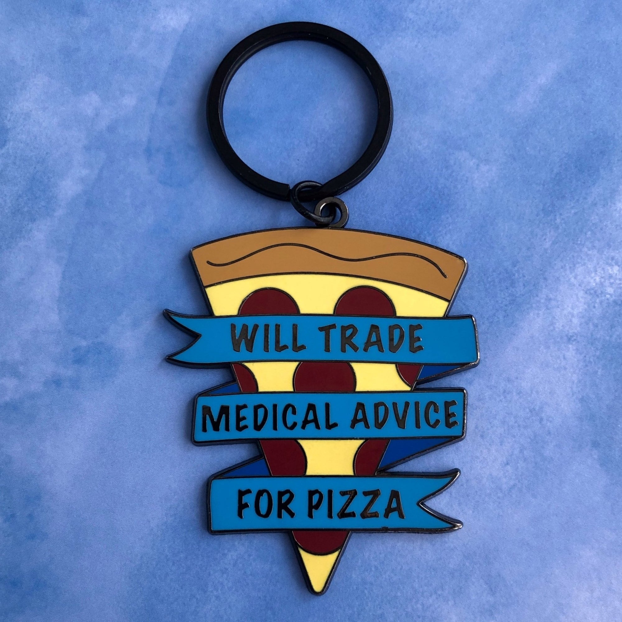 Medical Advice for Pizza Keychain - Rad Girl Creations