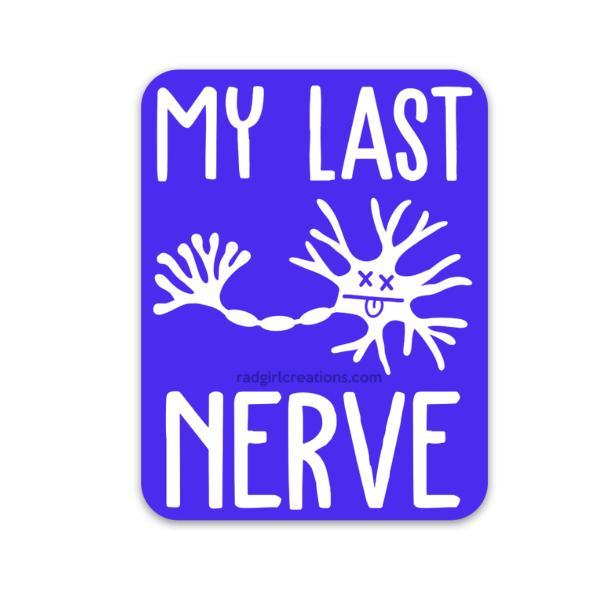 My Last Nerve Decal - Rad Girl Creations
