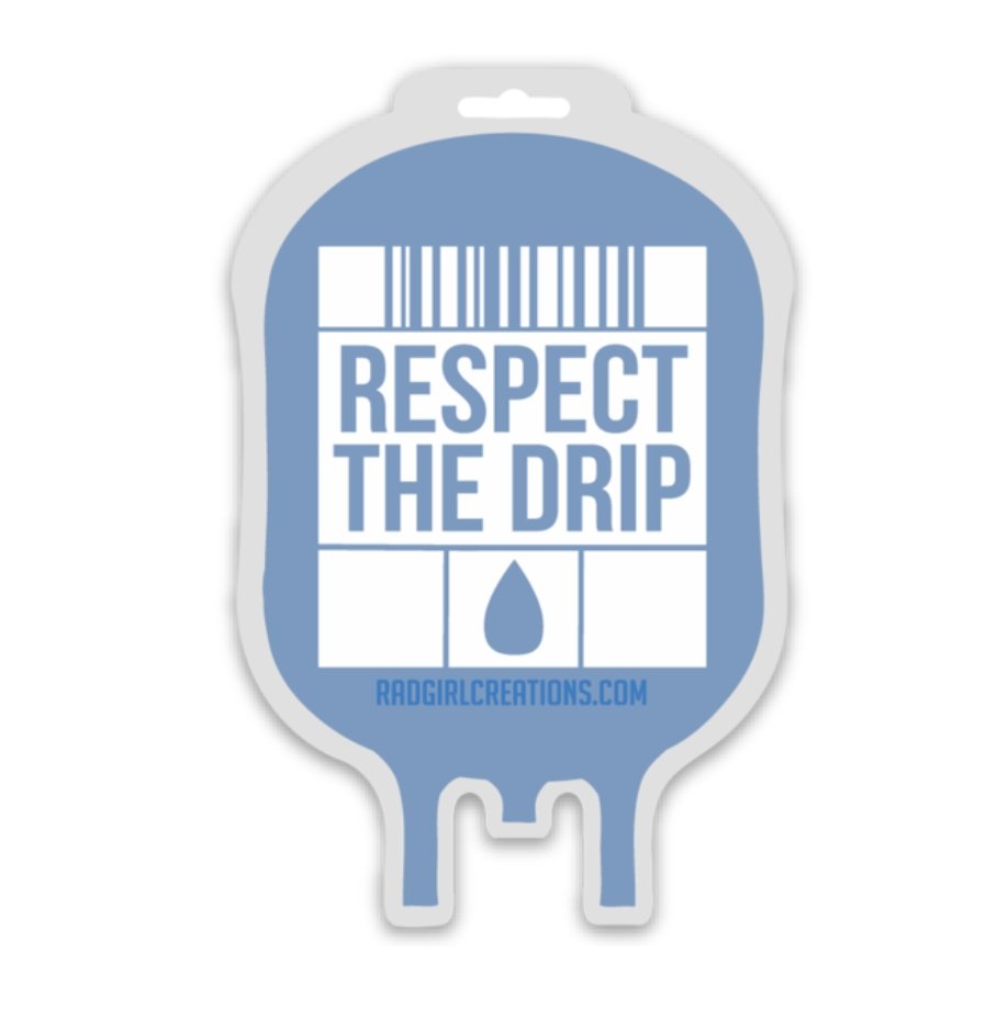 Respect the Drip Decal - Rad Girl Creations