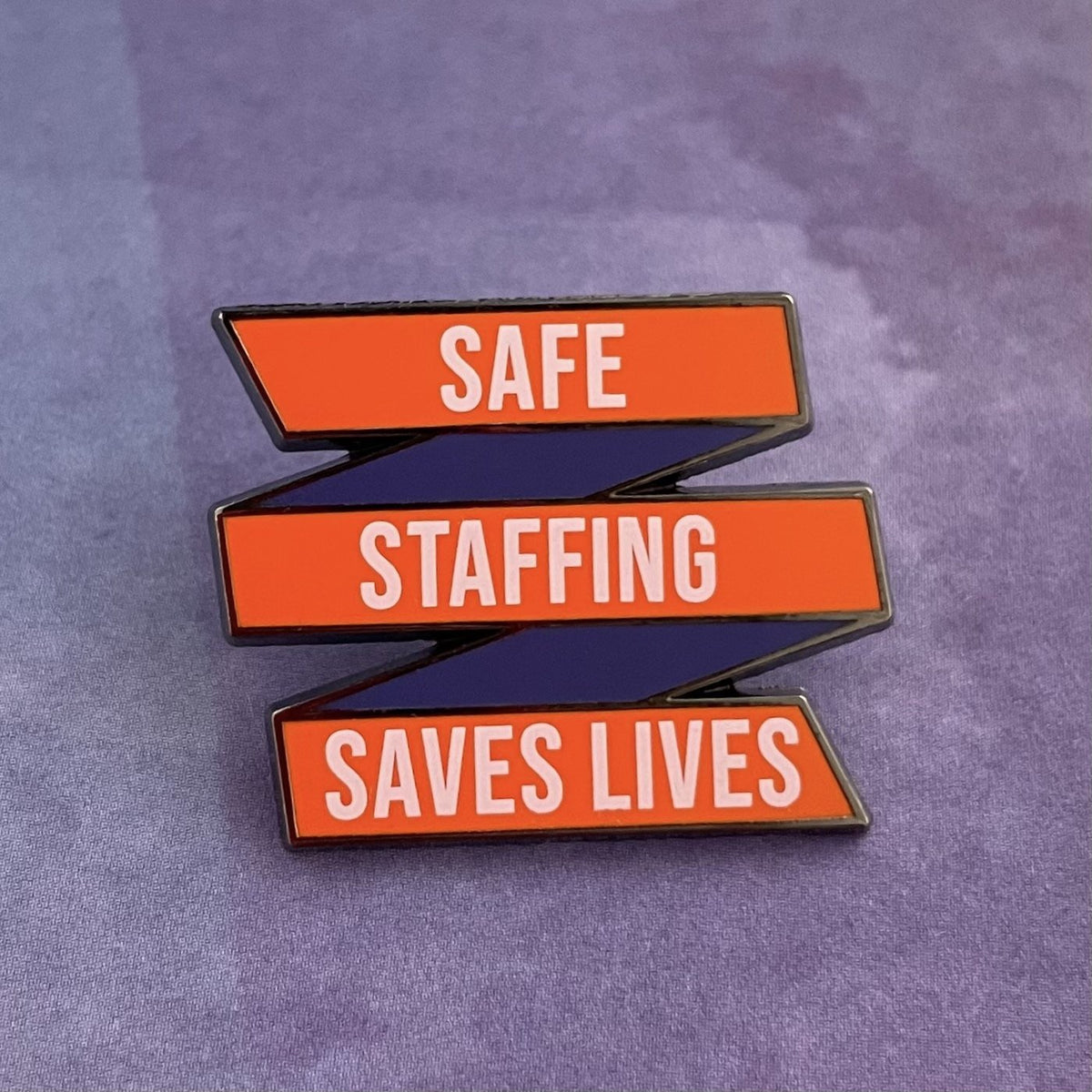 Safe Staffing Saves Lives Pin - IMPACT in Healthcare Collaboration - Rad Girl Creations